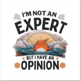 I'm not an expert, but i have an opinion quote Posters and Art